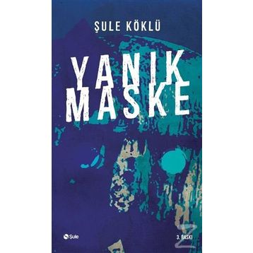 Yanık Maske - Şule Köklü