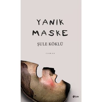 Yanık Maske - Şule Köklü