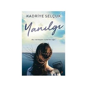 Yanılgı - Kadriye Selçuk