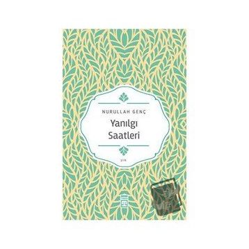 Yanılgı Saatleri - Nurullah Genç