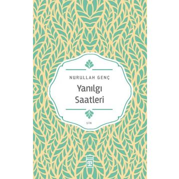 Yanılgı Saatleri - Nurullah Genç