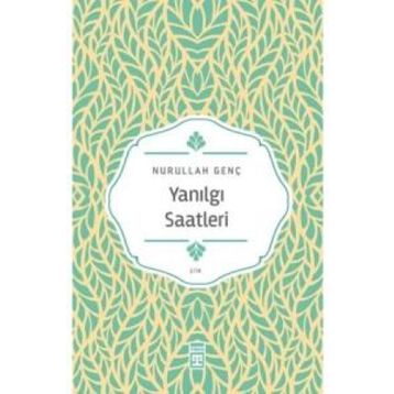 Yanılgı Saatleri - Nurullah Genç