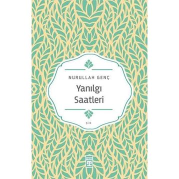 Yanılgı Saatleri - Nurullah Genç