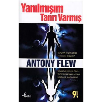 Yanılmışım Tanrı Varmış - Antony Flew
