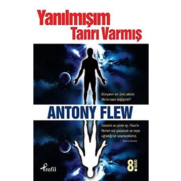 Yanılmışım Tanrı Varmış - Antony Flew