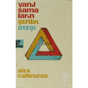 YANILSAMALARIN ŞENLİK ATEŞİ - ALEX CALLINICOS