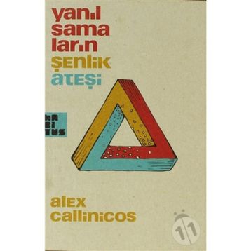 YANILSAMALARIN ŞENLİK ATEŞİ - ALEX CALLINICOS
