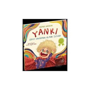 Yankı Süper Kahraman Olmak İstiyor - Yağmur Karacan