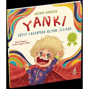 Yankı Süper Kahraman Olmak İstiyor - Yağmur Karacan