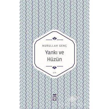 Yankı ve Hüzün - Nurullah Genç