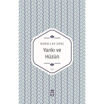 Yankı ve Hüzün - Nurullah Genç