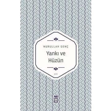 Yankı ve Hüzün - Nurullah Genç