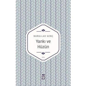 Yankı ve Hüzün - Nurullah Genç