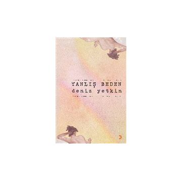 Yanlış Beden - Deniz Yetkin