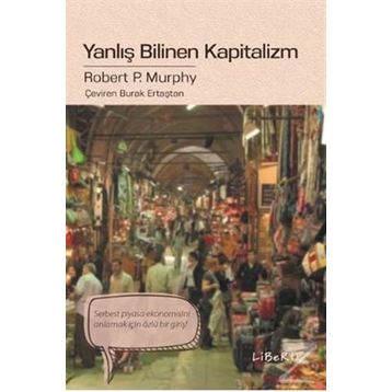 Yanlış Bilinen Kapitalizm - Robert P. Murphy