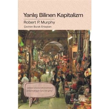 Yanlış Bilinen Kapitalizm - Robert P. Murphy