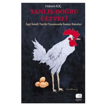 YANLIŞ-DOĞRU CETVELI İŞÇİ SINIFI TARIHI YAZIMINDA İNATÇI HATALAR - YILDIRIM KOÇ