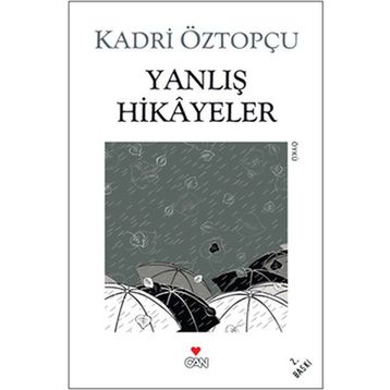 YANLIŞ HIKÂYELER - KADRI ÖZTOPÇU