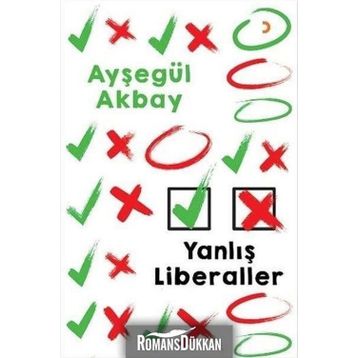 Yanlış Liberaller - Ayşegül Akbay