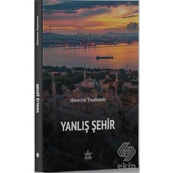 Yanlış Şehir - Hüseyin Taşdemir