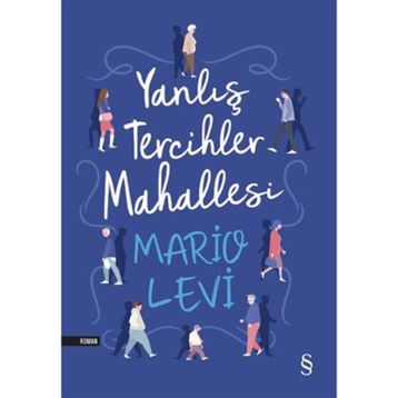 Yanlış Tercihler Mahallesi - Mario Levi