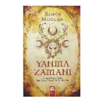 Yanma Zamanı - Robin Morgan