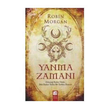Yanma Zamanı - Robin Morgan