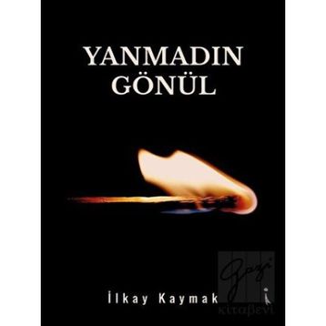 Yanmadın Gönül - İlkay Kaymak