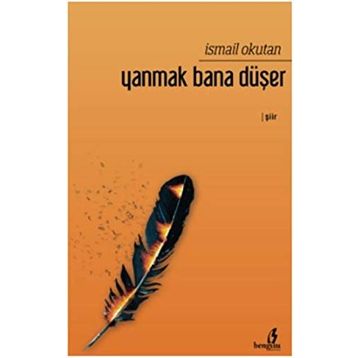 Yanmak Bana Düşer - İsmail Okutan