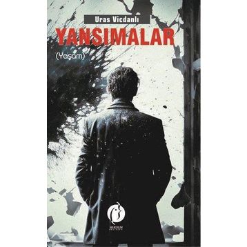 Yansımalar - Yaşam - Uras Vicdanlı