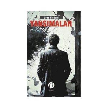 Yansımalar - Yaşam - Uras Vicdanlı