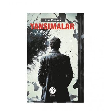 Yansımalar - Yaşam - Uras Vicdanlı