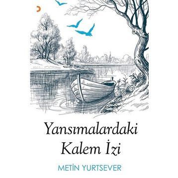 Yansımalardaki Kalem İzi - Metin Yurtsever