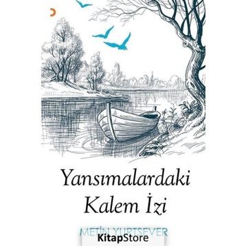 Yansımalardaki Kalem İzi - Metin Yurtsever