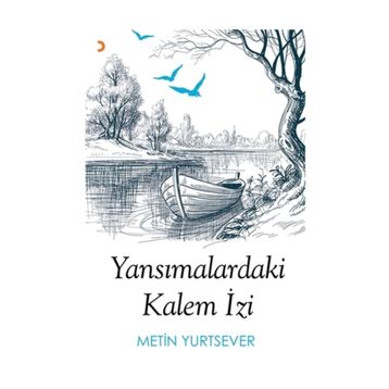 Yansımalardaki Kalem İzi - Metin Yurtsever