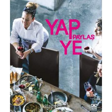 Yap Ye Paylaş - Aydan Üstkanat