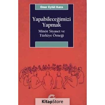 Yapabileceğimizi Yapmak - Onur Eylül Kara