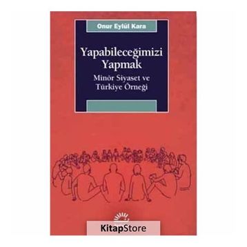 Yapabileceğimizi Yapmak - Onur Eylül Kara