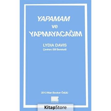 Yapamam ve Yapmayacağım - Lydia Davis