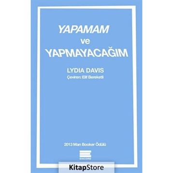 Yapamam ve Yapmayacağım - Lydia Davis