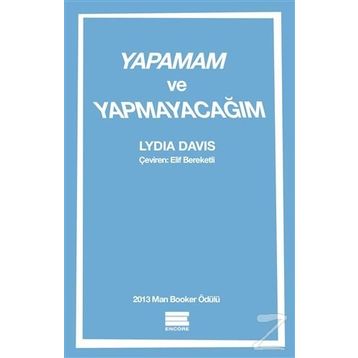 Yapamam ve Yapmayacağım - Lydia Davis