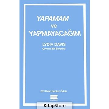 Yapamam ve Yapmayacağım - Lydia Davis