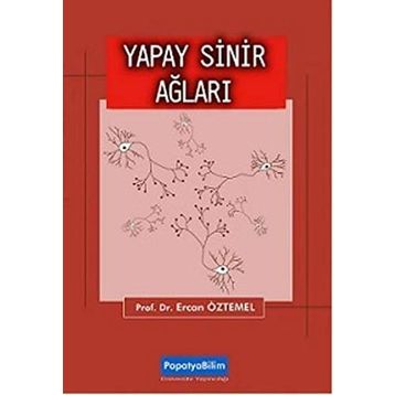 YAPAY SINIR AĞLARI - ERCAN ÖZTEMEL