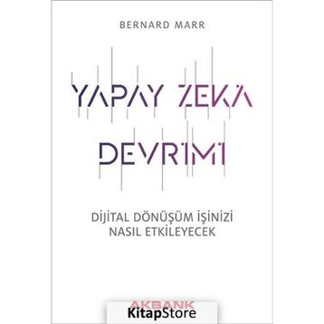 Yapay Zeka Devrimi - Bernard Marr