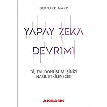 Yapay Zeka Devrimi - Bernard Marr