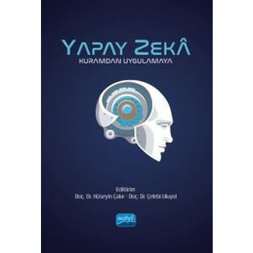 Yapay Zeka Kuramdan Uygulamaya - Nobel Akademik Yayıncılık