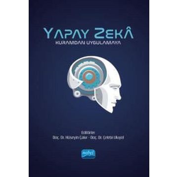 Yapay Zeka Kuramdan Uygulamaya - Nobel Akademik Yayıncılık