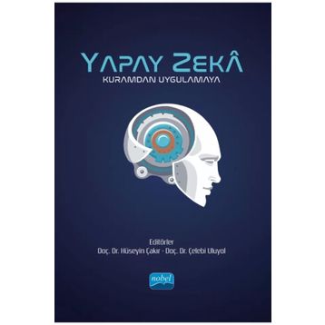 Yapay Zeka Kuramdan Uygulamaya - Nobel Akademik Yayıncılık