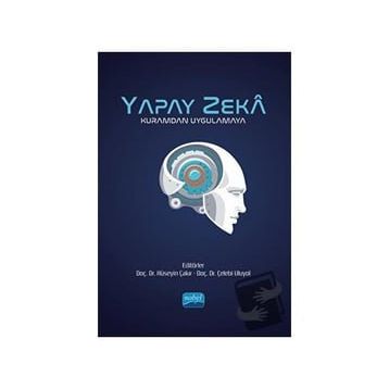 Yapay Zeka Kuramdan Uygulamaya - Nobel Akademik Yayıncılık