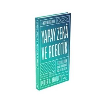 Yapay Zeka ve Robotik Ciltli - Peter Bentley